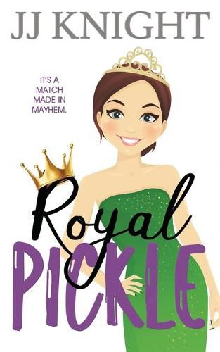 Cover image for Royal Pickle: A Romantic Comedy