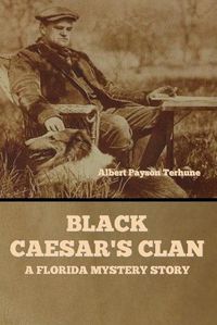 Cover image for Black Caesar's Clan: A Florida Mystery Story