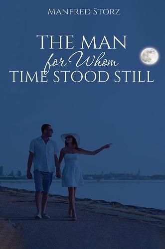 Cover image for The Man for Whom Time Stood Still