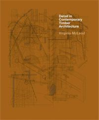 Cover image for Detail in Contemporary Timber Architecture (paperback)