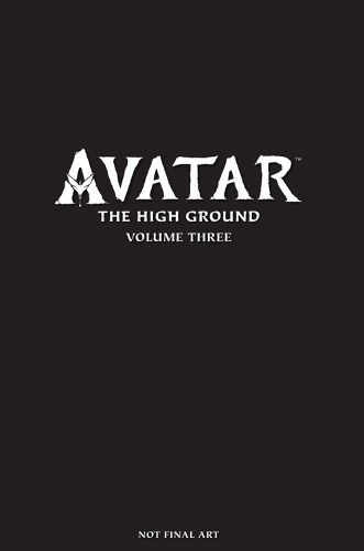 Cover image for Avatar: The High Ground Volume 3