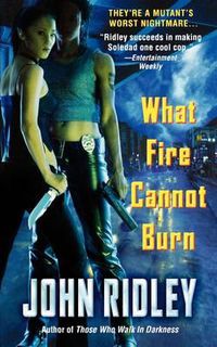 Cover image for What Fire Cannot Burn