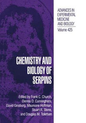 Chemistry and Biology of Serpins: Proceedings of an International Symposium Held in Chapel Hill, North Carolina, April 13-16, 1996