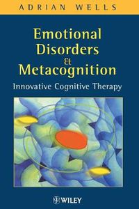 Cover image for Emotional Disorders and Metacognition: Innovative Cognitive Therapy
