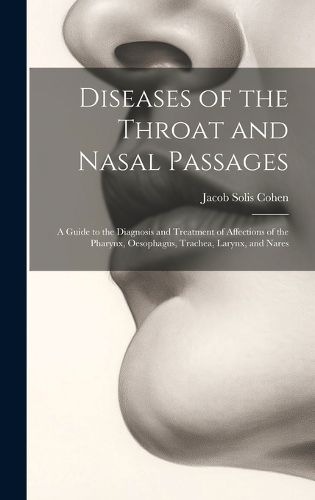 Cover image for Diseases of the Throat and Nasal Passages