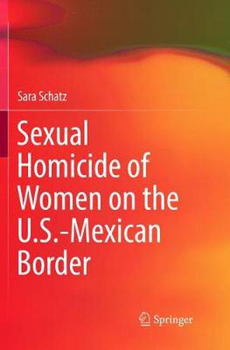 Cover image for Sexual Homicide of Women on the U.S.-Mexican Border