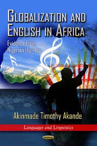 Cover image for Globalization & English in Africa: Evidence from Nigerian Hip-Hop