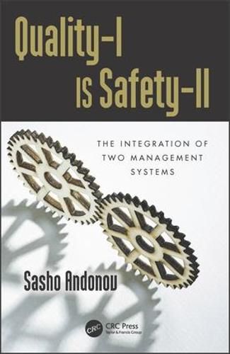 Cover image for Quality-I Is Safety-ll: The Integration of Two Management Systems