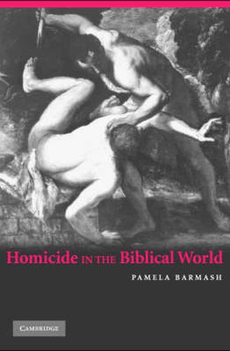 Cover image for Homicide in the Biblical World