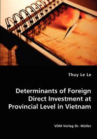Cover image for Determinants of Foreign Direct Investment at Provincial Level in Vietnam
