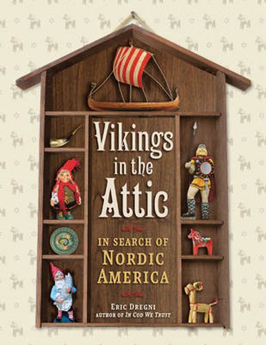 Cover image for Vikings in the Attic: In Search of Nordic America