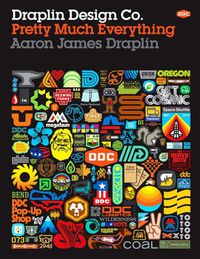 Cover image for Draplin Design Co.: Pretty Much Everything