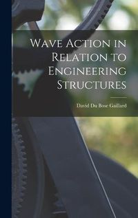 Cover image for Wave Action in Relation to Engineering Structures