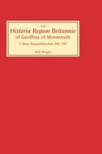 Cover image for Historia Regum Britannie of Geoffrey of Monmouth I: Bern, Burgerbibliothek, MS 568