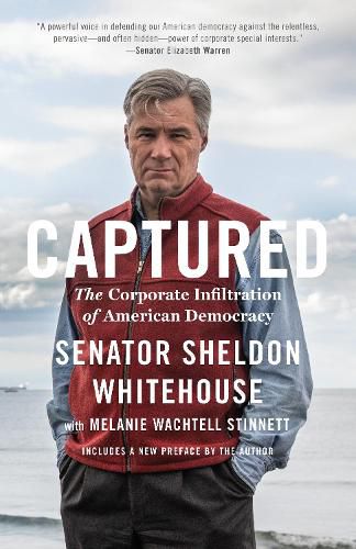 Cover image for Captured: The Corporate Infiltration of American Democracy