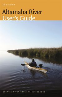 Cover image for Altamaha River User's Guide