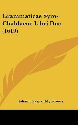 Cover image for Grammaticae Syro-Chaldaeae Libri Duo (1619)