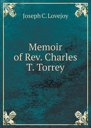 Memoir of Rev. Charles T. Torrey