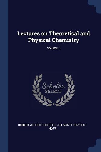 Cover image for Lectures on Theoretical and Physical Chemistry; Volume 2