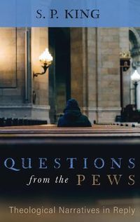 Cover image for Questions from the Pews: Theological Narratives in Reply