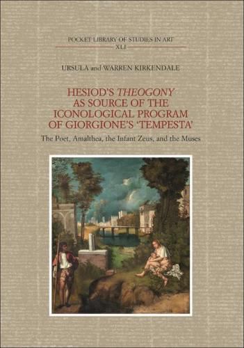 Cover image for Hesiod'S Theogony as Source of the Iconological Program of Giorgione's  Tempesta: The Poet, Amalthea, the Infant Zeus and the Muses