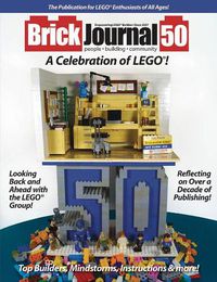 Cover image for BrickJournal 50: A Celebration of LEGO (R)
