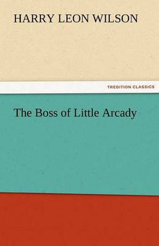 Cover image for The Boss of Little Arcady