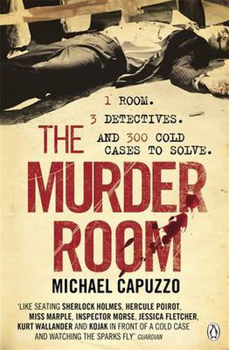 Cover image for The Murder Room: In which three of the greatest detectives use forensic science to solve the world's most perplexing cold cases