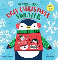 Cover image for My Very Merry Ugly Christmas Sweater: A Touch-and-Feel Book