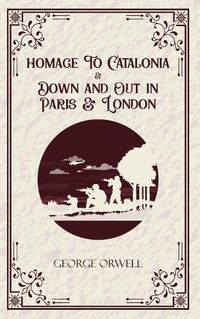 Cover image for Homage to Catalonia & Down and out in Paris and London