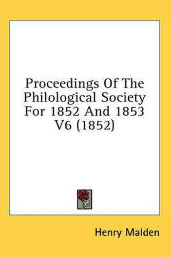 Cover image for Proceedings of the Philological Society for 1852 and 1853 V6 (1852)