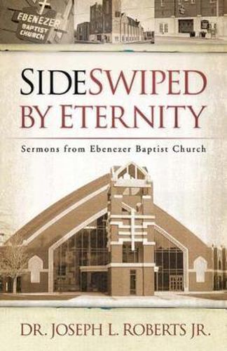 Cover image for Sideswiped by Eternity: Sermons from Ebenezer Baptist Church