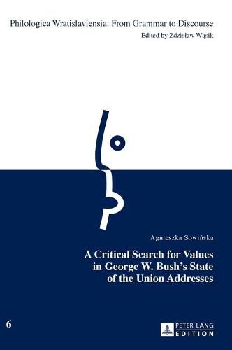 Cover image for A Critical Search for Values in George W. Bush's State of the Union Addresses