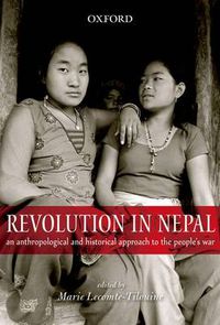 Cover image for Revolution in Nepal: An Anthropological and Historical Approach to the People's War