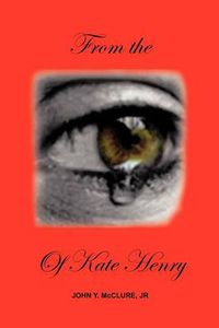 Cover image for From the Eye of Kate Henry