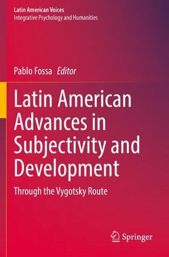 Cover image for Latin American Advances in Subjectivity and Development: Through the Vygotsky Route