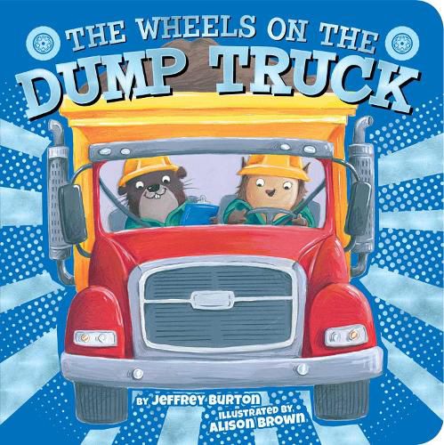 Cover image for The Wheels on the Dump Truck