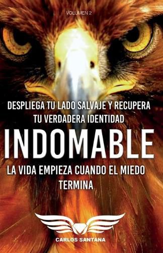 Cover image for Indomable: La vida empieza cuando el miedo termina