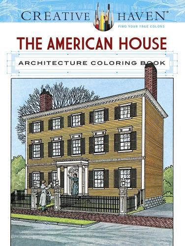 Cover image for Creative Haven The American House Architecture Coloring Book