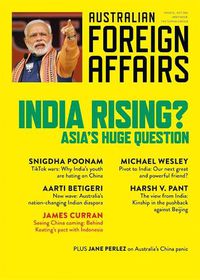 Cover image for India Rising?: Asia's Huge Question: Australian Foreign Affairs 13
