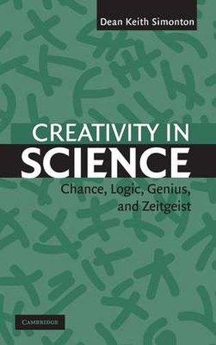 Cover image for Creativity in Science: Chance, Logic, Genius, and Zeitgeist