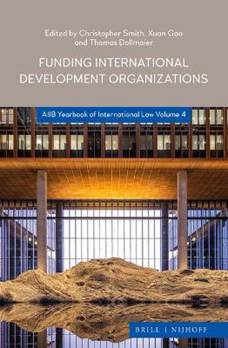 Cover image for Funding International Development Organizations: Aiib Yearbook of International Law 2021