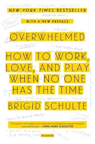 Cover image for Overwhelmed: How to Work, Love, and Play When No One Has the Time