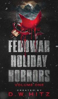 Cover image for Fedowar Holiday Horrors: Volume One