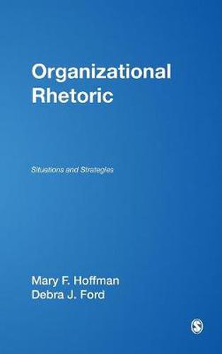 Organizational Rhetoric: Situations and Strategies