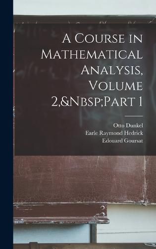 A Course in Mathematical Analysis, Volume 2, Part 1