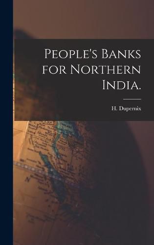 Cover image for People's Banks for Northern India.