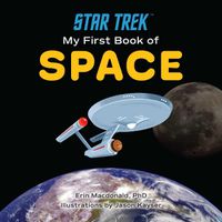 Cover image for Star Trek: My First Book of Space