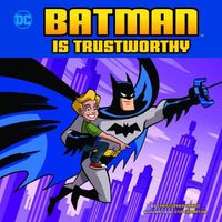 Cover image for Batman Is Trustworthy