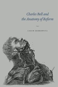 Cover image for Charles Bell and the Anatomy of Reform